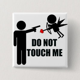 Bóton Quadrado 5.08cm O Cupido não toca em me anti botão do dia dos