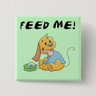 Bóton Quadrado 5.08cm O filhote de cachorro alimenta-me o camiseta e os