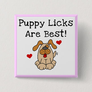 Bóton Quadrado 5.08cm O filhote de cachorro Licks é o melhores camiseta