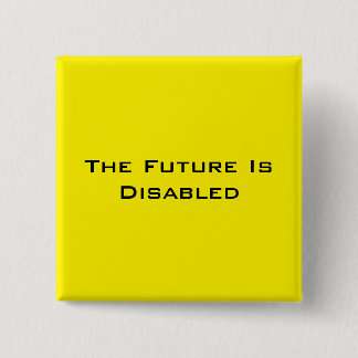 Bóton Quadrado 5.08cm O futuro é deficiente, 2" botão quadrado, amarelo