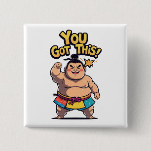 Bóton Quadrado 5.08cm O lutador de Sumo com a motivação "Você tem isso!"