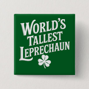 Bóton Quadrado 5.08cm O Maior Leprechaun Irlandês do Mundo do Dia de São