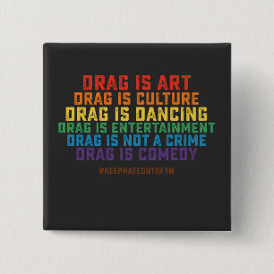 Bóton Quadrado 5.08cm O Orgulho LGBT Apoia Drag é Arte Não Crime