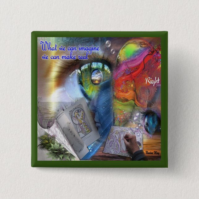 Bóton Quadrado 5.08cm O que podemos imaginar que podemos tornar real (Frente)