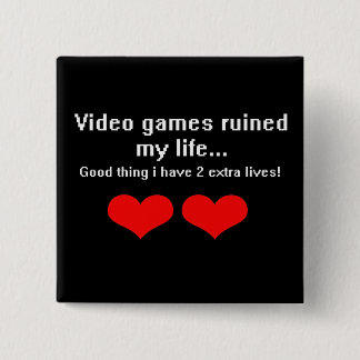 Bóton Quadrado 5.08cm O video games arruinou minha vida…