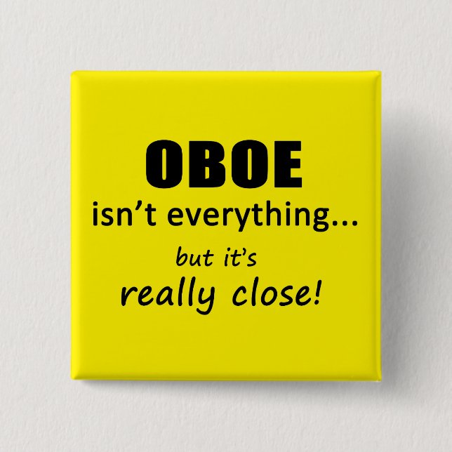 Bóton Quadrado 5.08cm Oboe não é tudo (Frente)