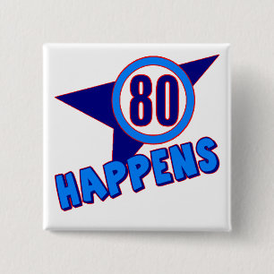 Bóton Quadrado 5.08cm Oitenta acontecem presentes de aniversário do 80