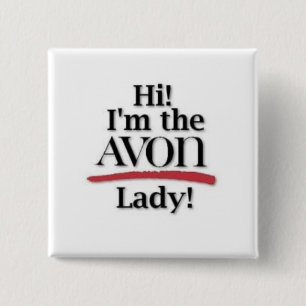 Bóton Quadrado 5.08cm "Olá!! Eu sou a senhora de AVON! "Botão