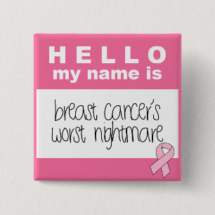 Bóton Quadrado 5.08cm Olá Meu Nome É O Pior Pesadelo Do Cancer