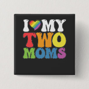 Bóton Quadrado 5.08cm Orgulho LGBT Eu Amo Minhas Duas Mães Gay Lésbica A
