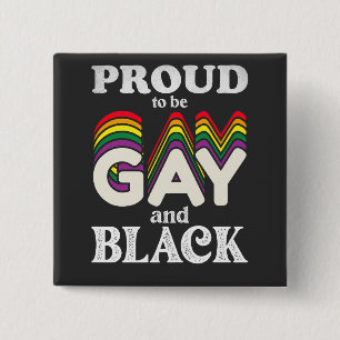 Bóton Quadrado 5.08cm Orgulhoso por Ser Gay e Negro Orgulho LGBT