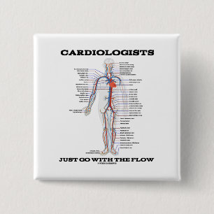 Bóton Quadrado 5.08cm Os cardiologistas apenas vão com o fluxo