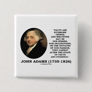 Bóton Quadrado 5.08cm Os fatos de John Adams são evidência teimoso das