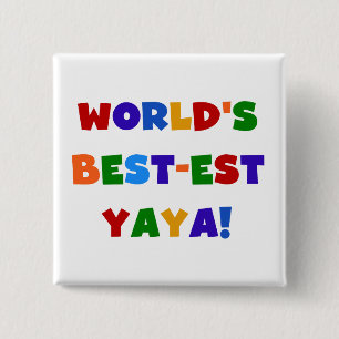 Bóton Quadrado 5.08cm Os melhores presentes de Yaya no mundo das cores b