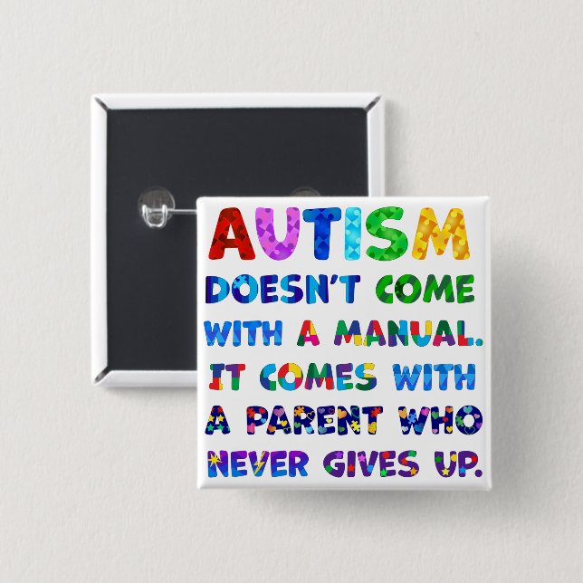 Bóton Quadrado 5.08cm Pai do AUTISM nunca desiste (Frente & Verso)