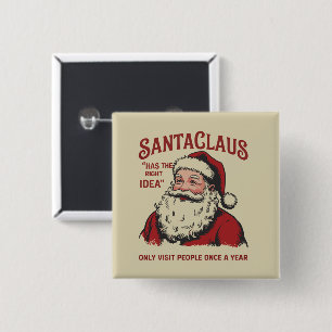 Bóton Quadrado 5.08cm Papai Noel Tem a Ideia Certa Piada de Natal