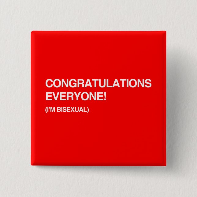 Bóton Quadrado 5.08cm PARABÉNS TODOS, eu sou BISSEXUAL (Frente)