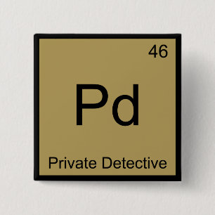 Bóton Quadrado 5.08cm Pd - Detetive Particular Símbolo do Elemento Quími