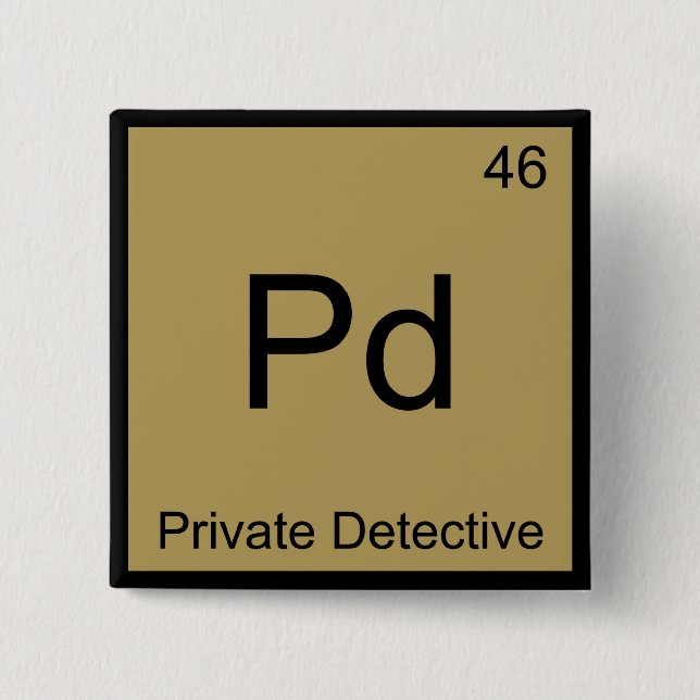Bóton Quadrado 5.08cm Pd - Detetive Particular Símbolo do Elemento Quími (Frente)