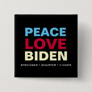 Bóton Quadrado 5.08cm PEACE LOVE BIDEN Stronger Smarter Kinder Square