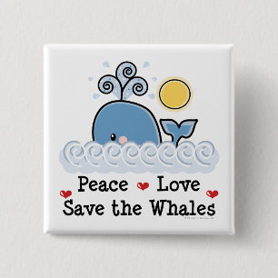 Bóton Quadrado 5.08cm Peace Love Save The Whales Button