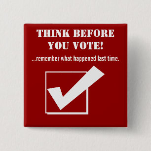 Bóton Quadrado 5.08cm Pense antes de votar!-Vermelho/humor