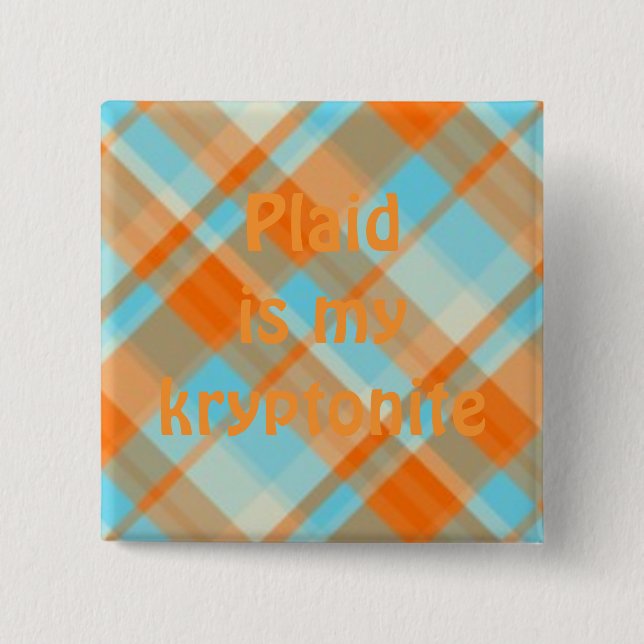 Bóton Quadrado 5.08cm plaid022, xadrez é meu kryptonite (Frente)