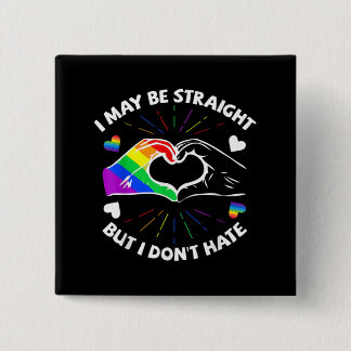 Bóton Quadrado 5.08cm Posso ser Hetero, mas não odeio Orgulho gay LGBT