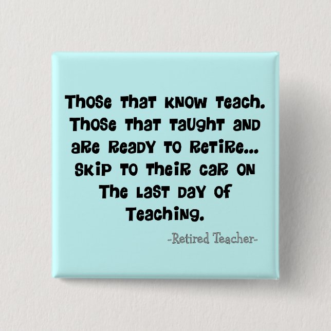 Bóton Quadrado 5.08cm Presentes aposentados engraçados do professor (Frente)