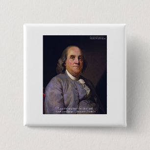 Bóton Quadrado 5.08cm Presentes com a Citação de Ben Franklin "Ama o Teu