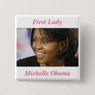 Bóton Quadrado 5.08cm Primeira senhora de Michelle Obama