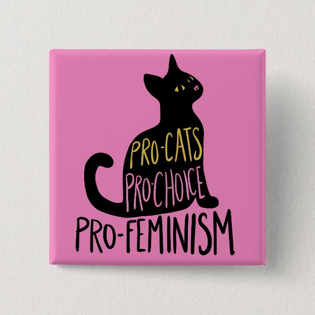 Bóton Quadrado 5.08cm Pró-gatos Pro-Choice pró-feminismo (Frente)