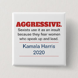 Bóton Quadrado 5.08cm Pró-Kamala Harris Agressivo Anti-Sexismo 2024