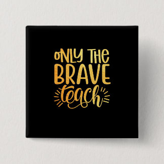 Bóton Quadrado 5.08cm Professor de presentes | Apenas O Ensino Corajoso
