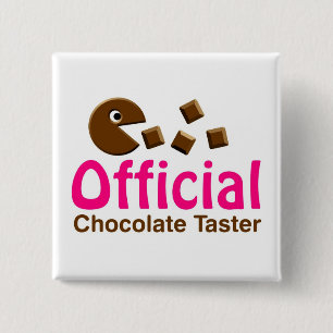 Bóton Quadrado 5.08cm Provador oficial do chocolate