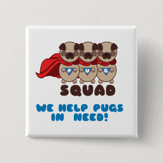 Bóton Quadrado 5.08cm Pugs do pelotão do Pug ao botão do salvamento