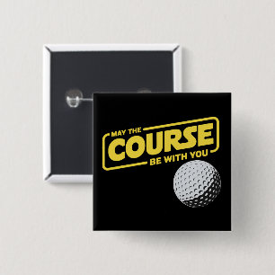 Bóton Quadrado 5.08cm Que o Campo Esteja Com Você Golfe Divertido Golfe
