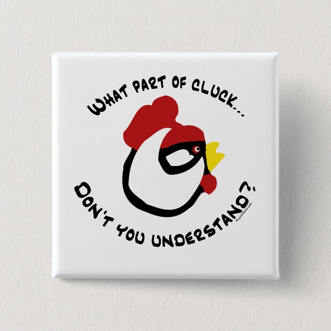 Bóton Quadrado 5.08cm Que parte do Cluck… (Frente)