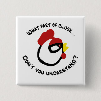 Bóton Quadrado 5.08cm Que parte do Cluck…