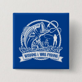 Bóton Quadrado 5.08cm Queria Que Eu Estivesse Pescando