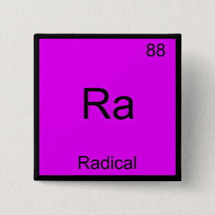 Bóton Quadrado 5.08cm Ra - Radical Funny Chemistry Element Symbol Tee