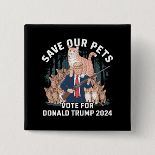 Bóton Quadrado 5.08cm Salve o nosso Pets 2024 Presidente Trump Político
