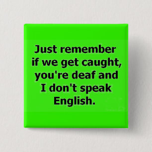 BÓTON QUADRADO 5.08CM SE FOREMOS CAPTURADOS, VOCÊ ESTÁ MORTO E EU NÃO FA