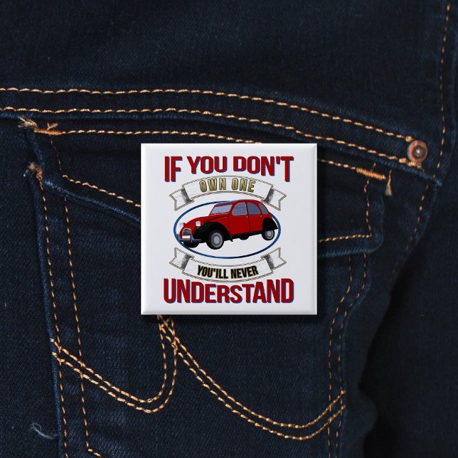 Bóton Quadrado 5.08cm Se você não possuir um, nunca entenderá -2CV (2CV Button in White with a Red Blue Oldtimer illustration)