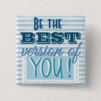 Bóton Quadrado 5.08cm Seja a melhor versão do seu motivational