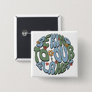 Bóton Quadrado 5.08cm Seja gentil com o nosso planeta - Salve o Monogram