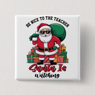 Bóton Quadrado 5.08cm Seja Legal Com O Professor O Papai Noel Está Obser
