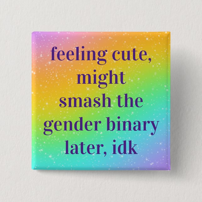 Bóton Quadrado 5.08cm Sentir-Se Bonito Pode Quebrar O Botão Binário De G (Frente)