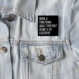 Bóton Quadrado 5.08cm Ser Um Adulto Funcional Cotidianamente Ditos Engra