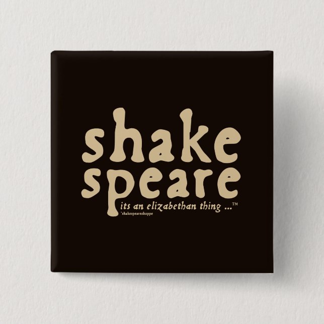 Bóton Quadrado 5.08cm Shakespeare - é uma coisa Isabelino (Frente)